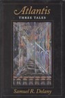 Atlantis: Three Tales - Samuel R. Delany - 9780819563125