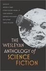 The Wesleyan Anthology of Science Fiction - Arthur B. Evans ; Veronica Hollinger ; Rob Latham - 9780819569554