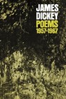 Poems, 1957–1967 - James Dickey - 9780819569820