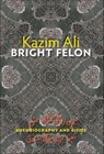 Bright Felon - Kazim Ali - 9780819569936