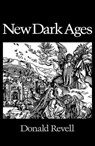 New Dark Ages - Donald Revell - 9780819572165