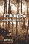 Here Be Dragons - Stefan Ekman ; Stefar Ekman - 9780819573247