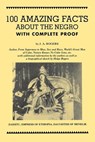 100 Amazing Facts About the Negro with Complete Proof - J. A. Rogers - 9780819575494