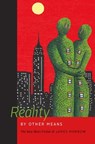 Reality by Other Means - James Morrow - 9780819575753