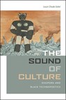 The Sound of Culture - Louis Chude-Sokei - 9780819575777
