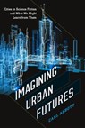 Imagining Urban Futures - Carl Abbott - 9780819576729