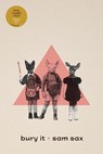 bury it - sam sax - 9780819577313
