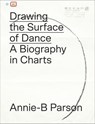 Drawing the Surface of Dance - Annie-B Parson - 9780819579720