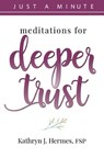 Meditations for Deeper Trust - Kathryn Hermes - 9780819849786