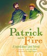 Patrick and the Fire: A Legend about Sai - Cornelia Bilinsky - 9780819860378