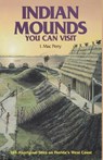 Indian Mounds You Can Visit - I. Mac Perry - 9780820010397