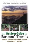 An Outdoor Guide to Bartram's Travels - SPORNICK,  Charles D. ; Cattier, Alan R. ; Greene, Robert J. ; USA), Robert J. Green (all of Emory University, - 9780820324371