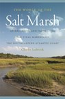 The World of the Salt Marsh - Charles Seabrook - 9780820345338