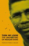 Turn Me Loose - Frank X Walker - 9780820345413