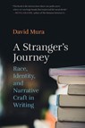 A Stranger's Journey - David Mura - 9780820353463