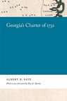 Georgia's Charter of 1732 - SAYE,  Albert B. - 9780820359786