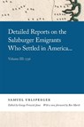Detailed Reports on the Salzburger Emigrants Who Settled in America... - URLSPERGER,  Samuel - 9780820361192