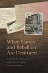 When Slavery and Rebellion Are Destroyed - Jack Dempsey - 9780820365602