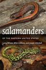 Salamanders of the Eastern United States - Larry Wilson ; Whit Gibbons ; Joe Mitchell - 9780820365732