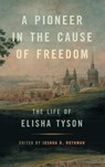 A Pioneer in the Cause of Freedom - Joshua D Rothman - 9780820369983