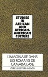 L'Imaginaire Dans Les Romans De Camara Laye - Ada Uzoamaka Azodo - 9780820420394