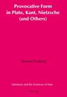 Provocative Form in Plato, Kant, Nietzsche (and Others) - Bernard Freydberg - 9780820442587