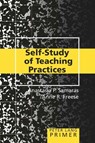 Self-Study of Teaching Practices Primer - Anastasia P. Samaras ; Anne R. (University of Hawaii) Freese - 9780820463865