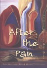 After the Pain - Fiona Mills ; Keith B. Mitchell - 9780820478388