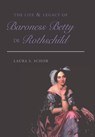 The Life and Legacy of Baroness Betty de Rothschild - Laura S. Schor - 9780820478852
