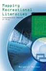Mapping Recreational Literacies - Margaret Mackey - 9780820497068