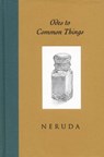 Odes to Common Things - Pablo Neruda - 9780821220801