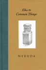 Odes to Common Things - Pablo Neruda - 9780821220801