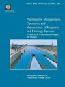 Planning the Management, Operation, and Maintenance of Irrigation and Drainage Systems - World Bank Group - 9780821340677