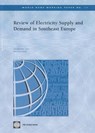 Review of Electricity Supply and Demand in Southeast Europe - David Kennedy ; Varadarajan Atur - 9780821356333