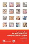 Reference Guide to Anti-Money Laundering and Combating the Financing of Terrorism - Paul Allan Schott - 9780821365137
