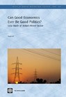 Can Good Economics Ever be Good Politics? - Sumir Lal - 9780821366806