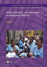 Health, Nutrition, and Population in Madagascar, 2000-09 - Maryanne Sharp - 9780821385388