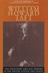 The Collected Works of William Howard Taft, Volume VI - David H. Burton ; W. Carey McWilliams ; Frank X. Gerrity - 9780821415009