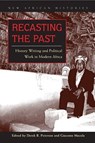 Recasting the Past - Derek R. Peterson ; Giacomo Macola - 9780821418796