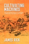Cultivating Machines - James Rick - 9780821426593