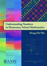 Understanding Numbers in Elementary School Mathematics - Hung-Hsi Wu - 9780821852606