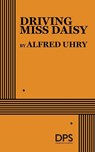 Driving Miss Daisy - Alfred Uhry - 9780822203353