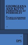 Georgiana and Kitty - Lauren Gunderson ; Margot Melcon - 9780822243151
