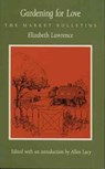 Gardening for Love - Elizabeth Lawrence - 9780822307150