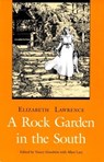 A Rock Garden in the South - Elizabeth Lawrence - 9780822309864