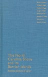 The North Carolina Shore and Its Barrier Islands - Orrin H. Pilkey ; William J. Neal ; Stanley R. Riggs ; Craig A. Webb ; David M. Bush ; Deborah F. Pilkey ; Jane Bullock ; Brian A. Cowan - 9780822322085