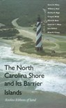 The North Carolina Shore and Its Barrier Islands - Orrin H. Pilkey ; William J. Neal ; Stanley R. Riggs ; Craig A. Webb ; David M. Bush ; Deborah F. Pilkey ; Jane Bullock ; Brian A. Cowan - 9780822322245