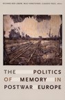 The Politics of Memory in Postwar Europe - Richard Ned Lebow ; Wulf Kansteiner ; Claudio Fogu - 9780822338178
