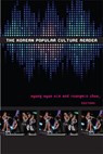 The Korean Popular Culture Reader - Kyung Hyun Kim ; Youngmin Choe - 9780822355014