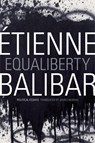Equaliberty - Etienne Balibar - 9780822355649